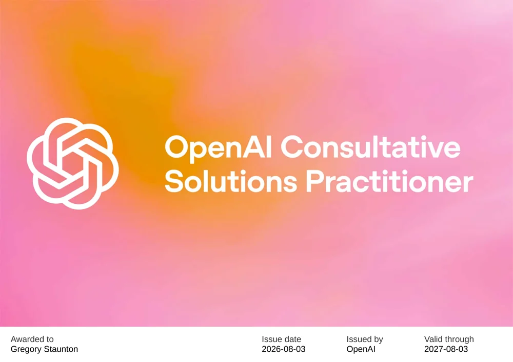 OpenAI Consultative Solutions Practitioner certificate issued to Gregory Staunton